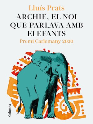 cover image of Archie, el noi que parlava amb elefants